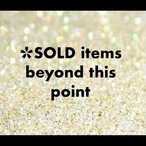 ✳️ SOLD ITEMS BEYOND THIS POINT